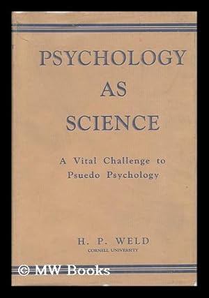 Image du vendeur pour Psychology As Science, its Problems and Points of View, by H. P. Weld . mis en vente par MW Books