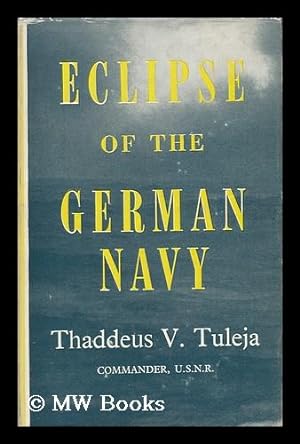 Seller image for Eclipse of the German Navy for sale by MW Books