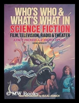 Seller image for Who's Who and What's What in Science Fiction - Film, Television, Radio and Theater A Fact-Packed A-Z Encyclopedia for sale by MW Books