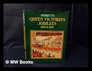 Seller image for Debrett's Queen Victoria's Jubilees, 1887 & 1897 / Compiled by Caroline Chapman & Paul Raben ; Foreword by H. B. Brooks-Baker for sale by MW Books