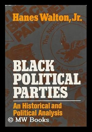 Bild des Verkufers fr Black Political Parties; an Historical and Political Analysis zum Verkauf von MW Books