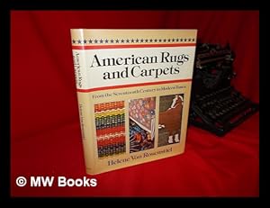 Seller image for American Rugs and Carpets from the Seventeenth Century to Modern Times / Helene Von Rosenstiel for sale by MW Books