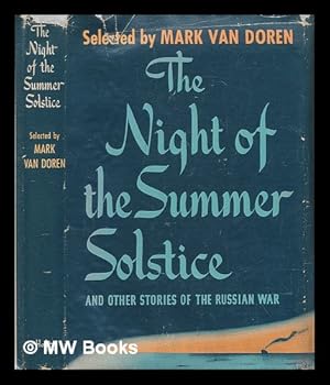 Immagine del venditore per The Night of the Summer Solstice & Other Stories of the Russian War Selected and with a Preface by Mark Van Doren venduto da MW Books