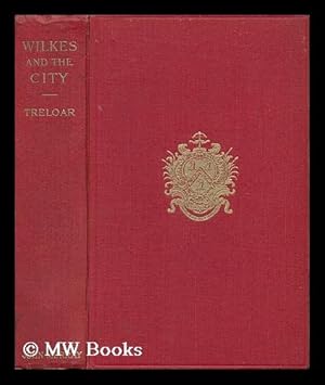 Imagen del vendedor de Wilkes and the City, by William Purdie Treloar a la venta por MW Books