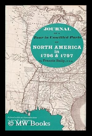 Seller image for Journal of a Tour in Unsettled Parts of North America, in 1796 & 1797. Edited by Jack D. L. Holmes. Foreword by John Francis McDermott for sale by MW Books