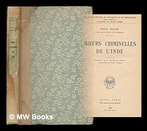 Imagen del vendedor de Moeurs Criminelles De L'Inde - Collection D'Etudes, De Documents Et De Temoignages. a la venta por MW Books