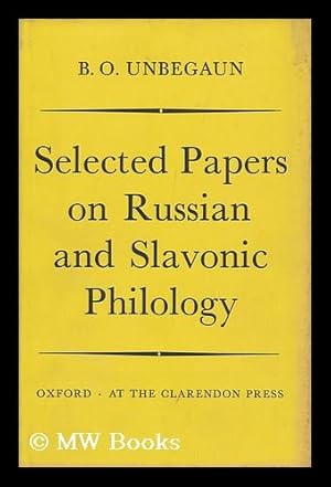 Seller image for Selected Papers on Russian and Slavonic Philology, by B. O. Unbegaun; [Compiled] by R. Auty and A. E. Pennington for sale by MW Books