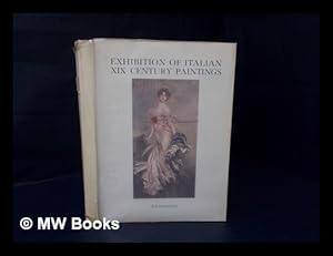 Image du vendeur pour Exhibition of Italian XIX Century Paintings, Sponsored by the City of Florence. Pref. by Giovanni Poggi; Text and Notes by Enrico Somar. [Tr. by Blanche G. Palmer] mis en vente par MW Books