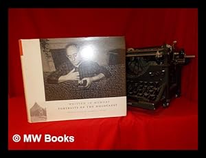 Image du vendeur pour Written in Memory : Portraits of the Holocaust / Photographs by Jeffrey A. Wolin ; Introduction by Charles Stainback mis en vente par MW Books