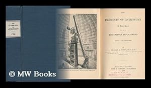 Seller image for The Elements of Astronomy : a Textbook for High Schools and Academies : with a Uranography for sale by MW Books