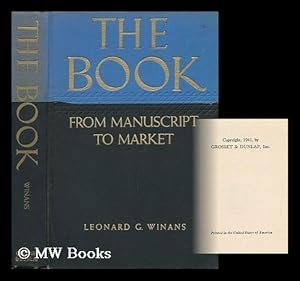 Image du vendeur pour The Book - from Manuscript to Market mis en vente par MW Books