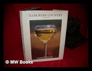 Bild des Verkufers fr Napa Wine Country / Photography and Text by Earl Roberge zum Verkauf von MW Books