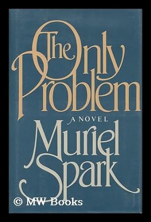 Seller image for The Only Problem / Muriel Spark for sale by MW Books