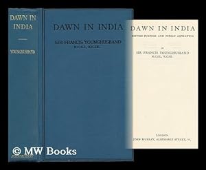 Seller image for Dawn in India: British Purpose and Indian Aspiration for sale by MW Books