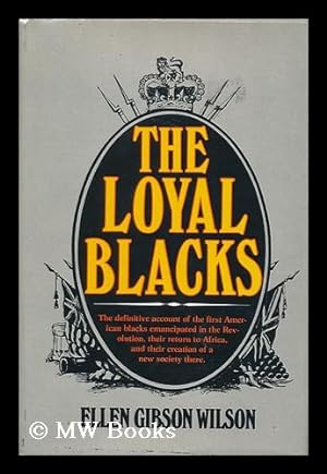 Immagine del venditore per The Loyal Blacks / by Ellen Gibson Wilson venduto da MW Books