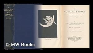 Imagen del vendedor de A Voyage in Space : a Course of Six Lectures "Adapted to a Juvenile Auditory" Delivered At the Royal Institution At Xmas 1913 a la venta por MW Books