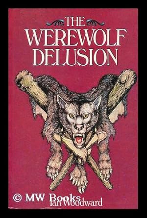 Imagen del vendedor de The Werewolf Delusion a la venta por MW Books