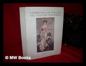 Image du vendeur pour Exhibition of Italian XIX Century Paintings, Sponsored by the City of Florence. Pref. by Giovanni Poggi; Text and Notes by Enrico Somare. [Tr. by Blanche G. Palmer] mis en vente par MW Books