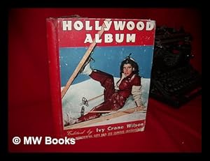 Seller image for Hollywood Album; the Wonderful City and its Famous Inhabitants, Edited by Ivy Crane Wilson for sale by MW Books