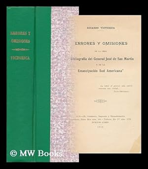 Imagen del vendedor de Errores Y Omisiones De La Obra Bibliografia Del General Jose De San Martin Y De La Emancipacion Sud Americana [By Carlos I. Salas] a la venta por MW Books