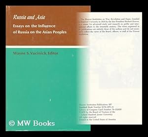 Bild des Verkufers fr Russia and Asia : Essays on the Influence of Russia on the Asian Peoples. Edited by Wayne S. Vucinich zum Verkauf von MW Books