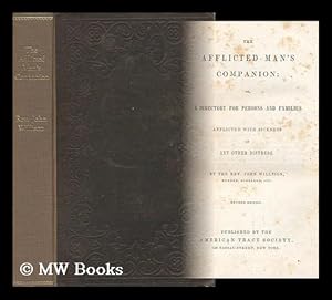 Seller image for The Afflicted Man's Companion, Or, a Directory for Persons and Families Afflicted with Sickness or Other Distress - [Related Titles: Mourner. Afflicted Relieved] for sale by MW Books