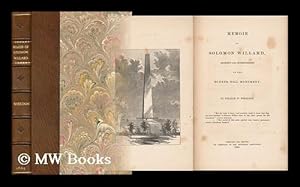 Imagen del vendedor de Memoir of Solomon Willard, Architect and Superintendent of the Bunker Hill Monument a la venta por MW Books