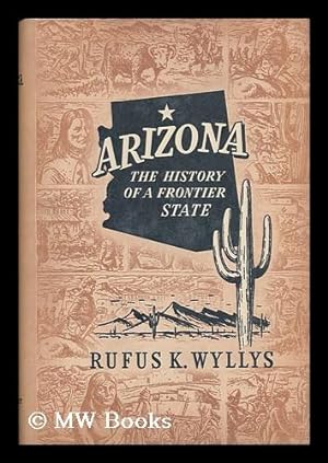 Seller image for Arizona, the History of the Frontier State for sale by MW Books