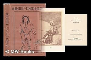 Seller image for Our Little Eskimo Cousin, by Mary Hazelton Wade; Illustrated by L. J. Bridgman for sale by MW Books