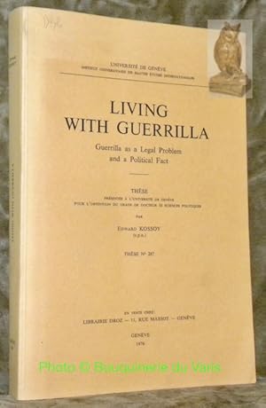 Seller image for Living with guerilla. Guerilla as a legal problem and a political fact. These. for sale by Bouquinerie du Varis