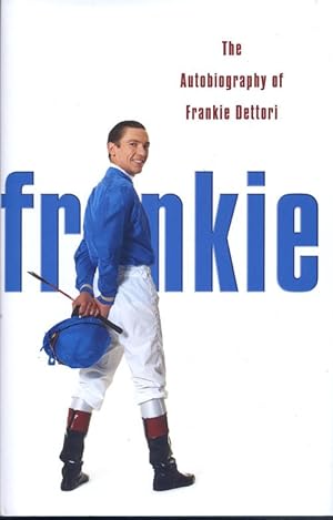 Imagen del vendedor de FRANKIE, The Autobiography of Frankie Dettori a la venta por Bay Books