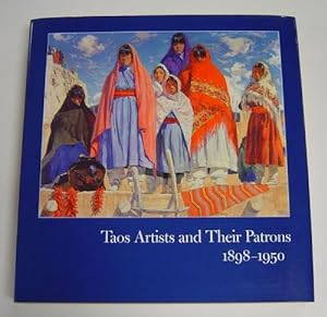 Taos Artists and Their Patrons 1898-1950