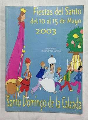 FIESTAS DEL SANTO 2003, del 10 al 15 de Mayo. Santo Domingo de la Calzada