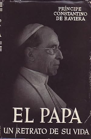 Seller image for EL PAPA. UN RETRATO DE SU VIDA. for sale by Librera Torren de Rueda