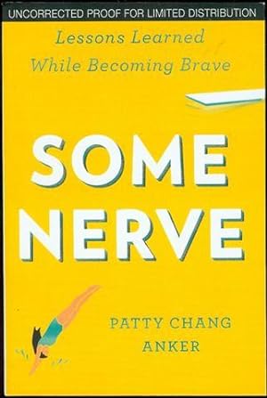 Image du vendeur pour Some Nerve: Lessons Learned While Becoming Brave mis en vente par Bookmarc's