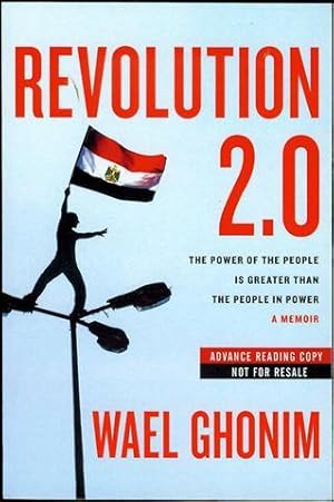 Seller image for Revolution 2.0: The Power of the People is Greater than the People in Power for sale by Bookmarc's