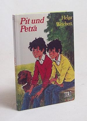 Bild des Verkufers fr Pit und Petra / Helga Weichert zum Verkauf von Versandantiquariat Buchegger