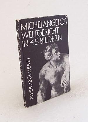 Bild des Verkufers fr Michelangelos Weltgericht : in 45 Bildern / Michelangelo. Einf. von Adolf Schinnerer zum Verkauf von Versandantiquariat Buchegger