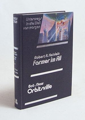 Bild des Verkufers fr Famer im All. Orbitsville / Robert A. Heinlein, Bob Shaw zum Verkauf von Versandantiquariat Buchegger