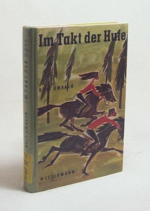 Image du vendeur pour Im Takt der Hufe / Rolf Umbach. [Ill. von Kurt Steinel] mis en vente par Versandantiquariat Buchegger