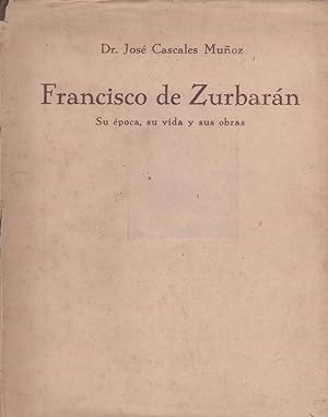 Image du vendeur pour Francisco de Zurbarn. Su poca, su vida y sus obras mis en vente par Librera El Crabo