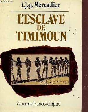 Seller image for L'ESCLAVE DE TIMIMOUN. for sale by Le-Livre