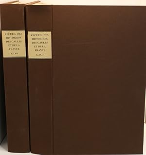 Recueil des historiens des Gaules et de la France. complet des Tomes XXII et XXIII Publié par MM....