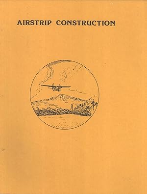 Imagen del vendedor de Airstrip Construction: The Hydraulic Method a la venta por Masalai Press