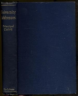 Bild des Verkufers fr University Addresses: Being Addresses on Subjects of Academic Study Delivered to the University of Glasgow zum Verkauf von Between the Covers-Rare Books, Inc. ABAA