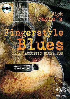 Bild des Verkufers fr Rick Payne's Fingerstyle Blues : Learn Acoustic Blues Now zum Verkauf von AHA-BUCH GmbH