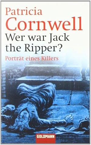 Seller image for Wer war Jack the Ripper?. Portrt eines Killers. Aus dem Amerikanischen von Hainer Kober. Originaltitel: Portrait of a killer. Mit einer Bibliographie. - (=Goldmann Taschenbuch, Band 45806) for sale by BOUQUINIST