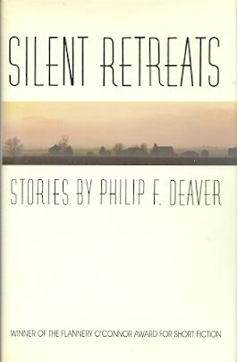 Silent Retreats: Stories by Philip F. Deaver