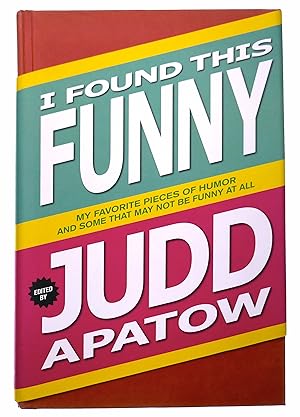 Seller image for I Found This Funny: My Favorite Pieces of Humor and Some That May Not Be Funny at All for sale by Black Falcon Books