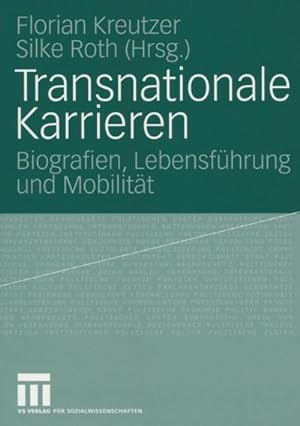 Seller image for Transnationale Karrieren : Biografien, Lebensfhrung und Mobilitt for sale by AHA-BUCH GmbH